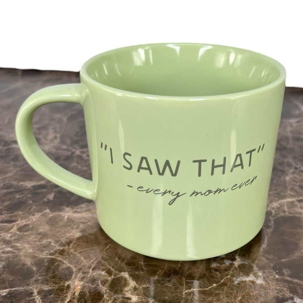 "I Saw That" Mint Green Coffee Tea Mug Mom Mothers Day